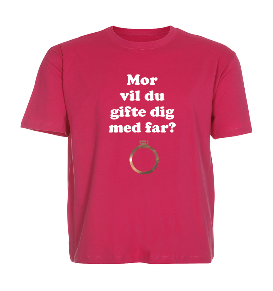 Børne t-shirt - Mor vil du gifte dig med far