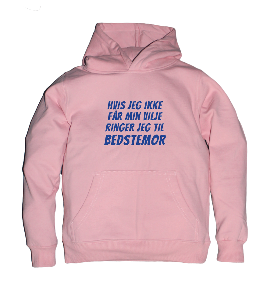 Børne hoodie - Hvis jeg ikke får min vilje ringer jeg til Bedstemor