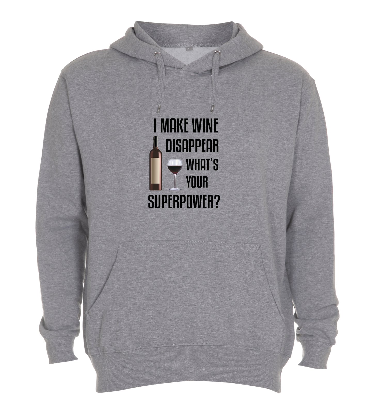 Hoodie - i make wine disappear what's your superpower?