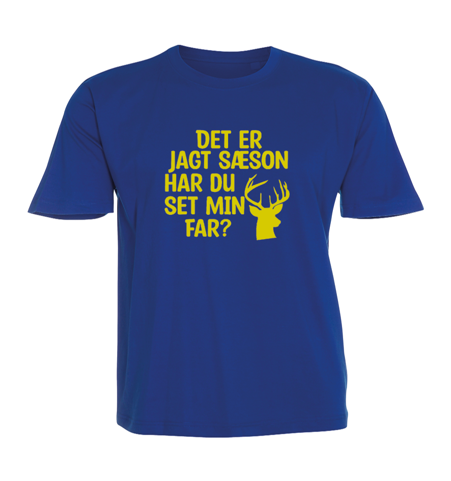 Børne t-shirt - Det er jagt sæson har du set min far?