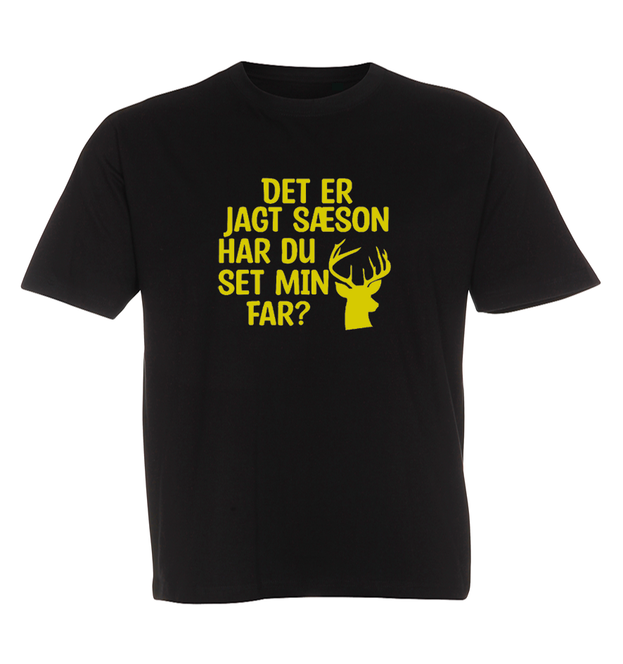 Børne t-shirt - Det er jagt sæson har du set min far?