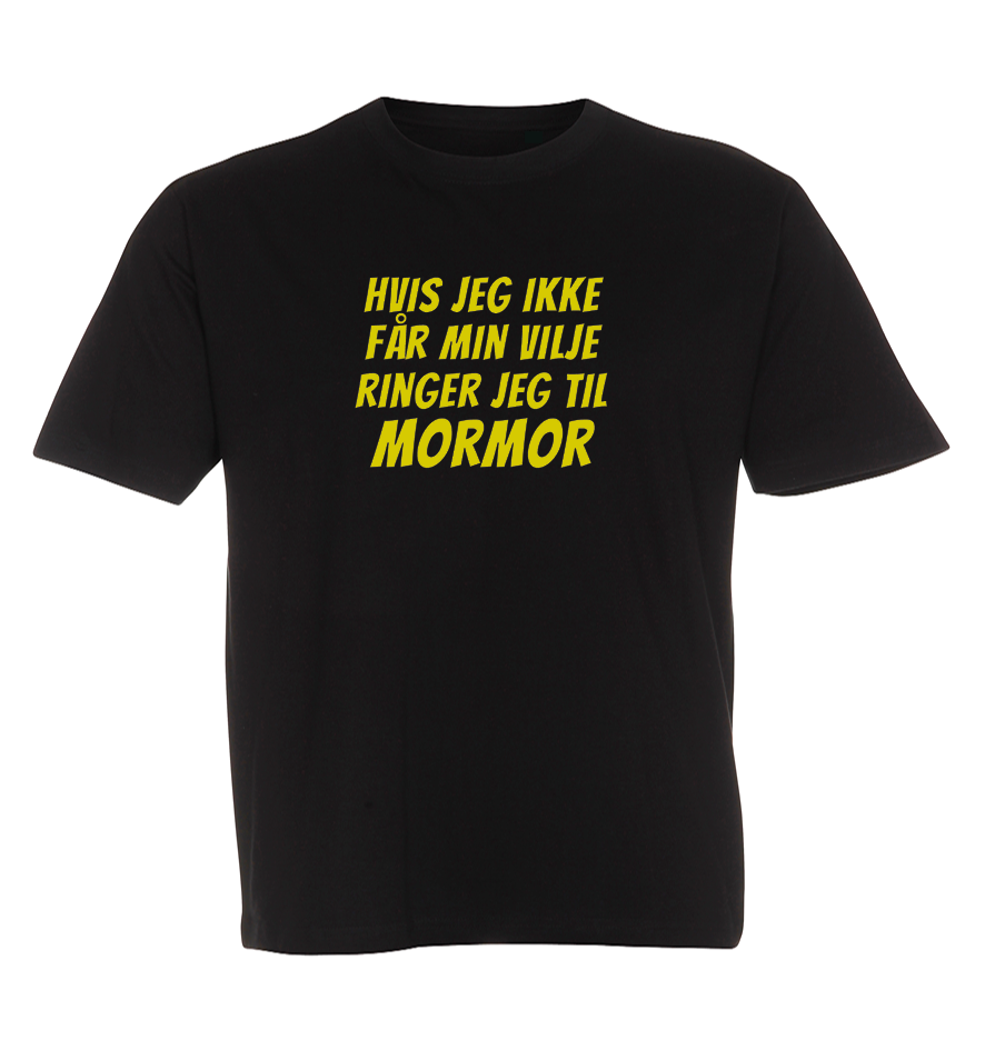 Børne t-shirt - Hvis ikke jeg får min vilje ringer jeg til Mormor