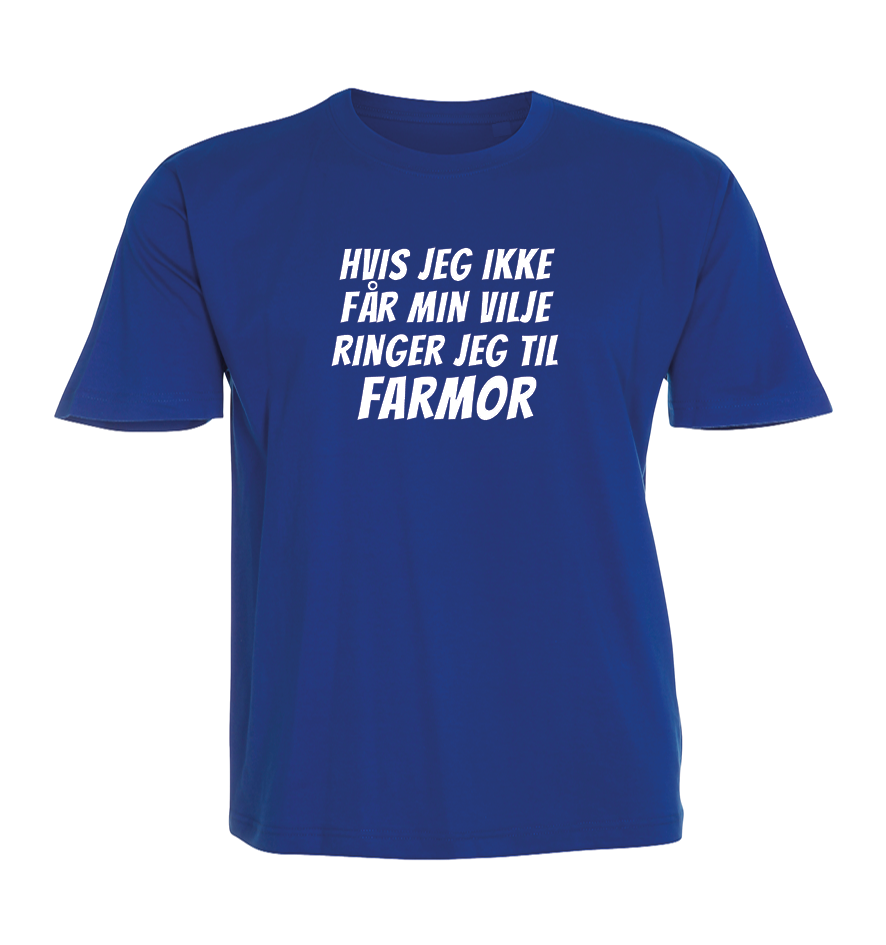 Børne t-shirt - Hvis ikke jeg får min vilje ringer jeg til Farmor