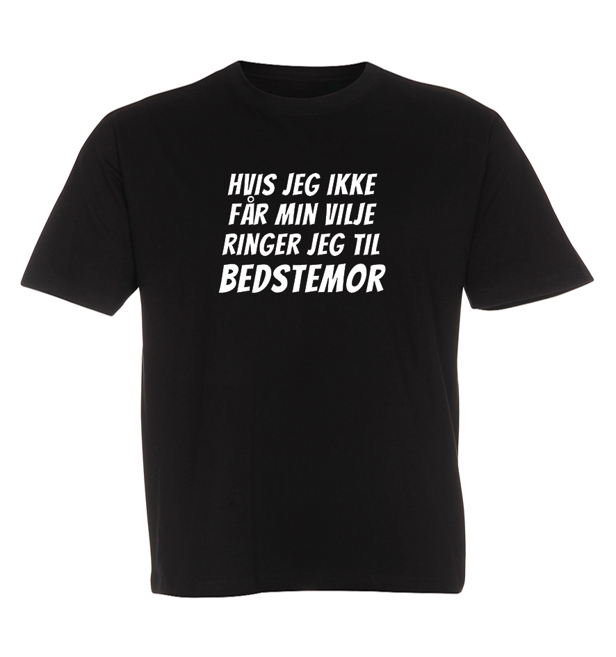 Børne t-shirt - Hvis ikke jeg får min vilje ringer jeg til Bedstemor