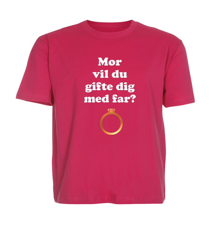 Børne t-shirt - Mor vil du gifte dig med far